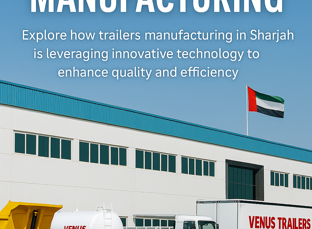 The Role of Technology in Modern Trailer Manufacturing